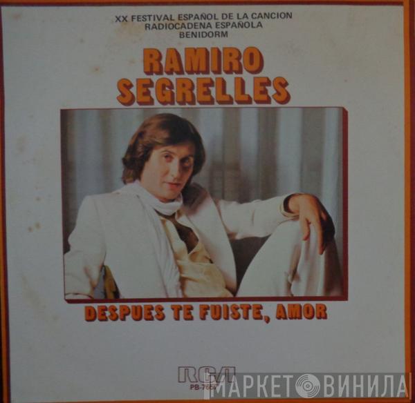 Ramiro Segrelles - Después Te Fuiste Amor / Valencia, Desde Donde Sueño