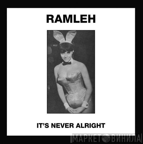 Ramleh - It's Never Alright / Kerb Krawler