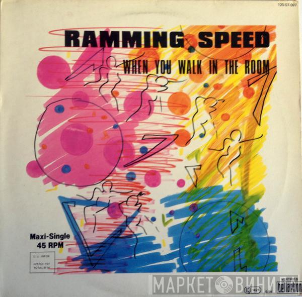 Ramming Speed - When You Walk In The Room