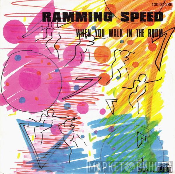 Ramming Speed - When You Walk In The Room