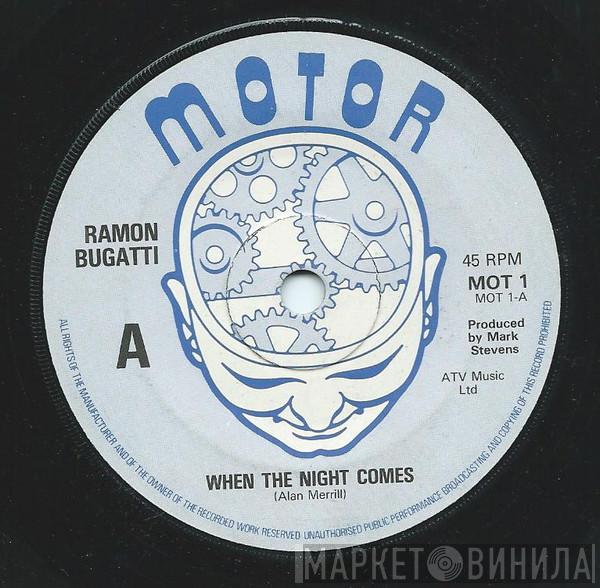 Ramon Bugatti - When The Night Comes / Come On Home With Me Tonight