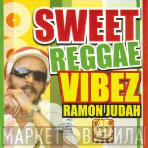 Ramon Judah - Sweet Reggae Vibez