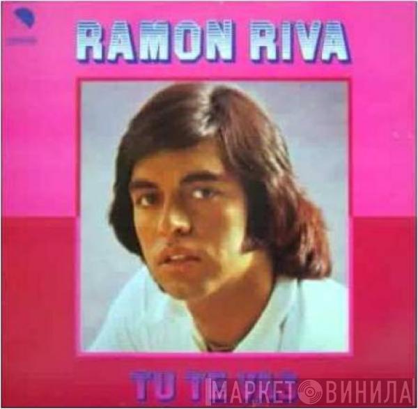 Ramon Riva - Tu Te Vas