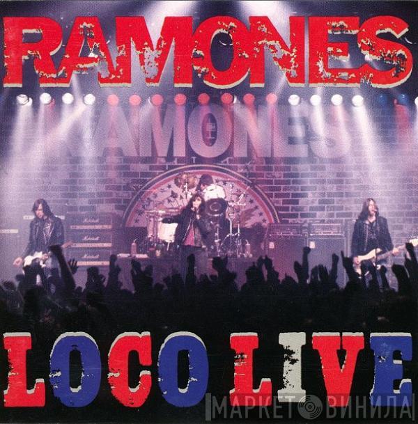  Ramones  - Loco Live