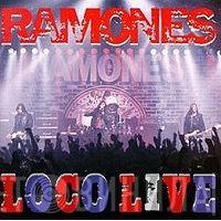  Ramones  - Loco Live