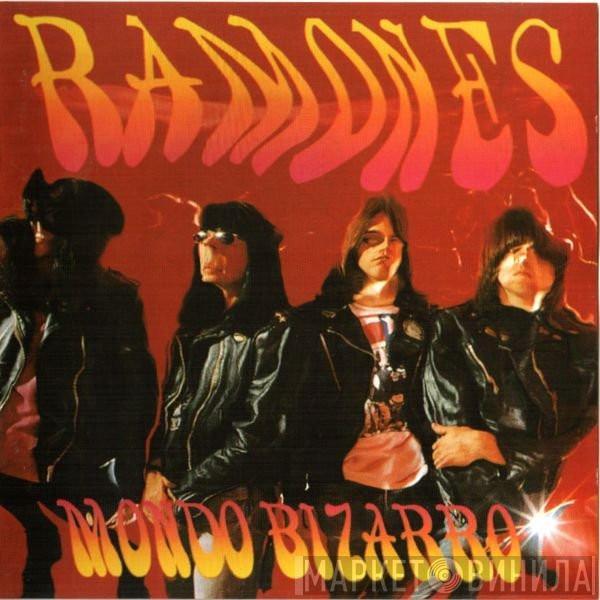  Ramones  - Mondo Bizarro