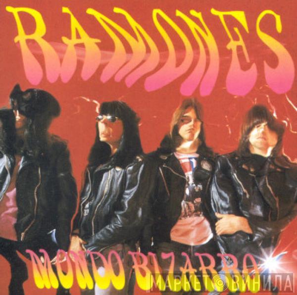  Ramones  - Mondo Bizarro