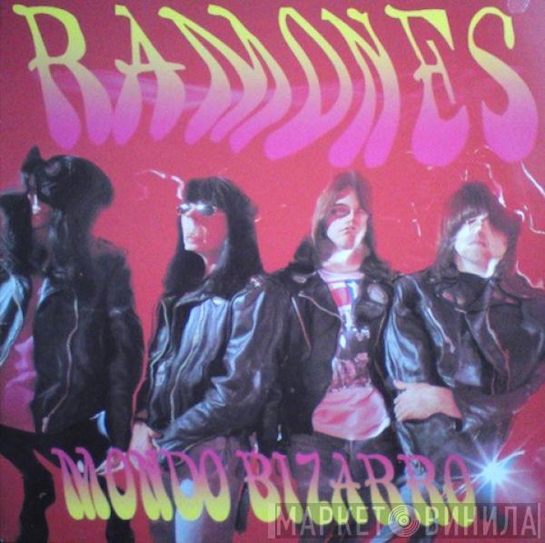  Ramones  - Mondo Bizarro