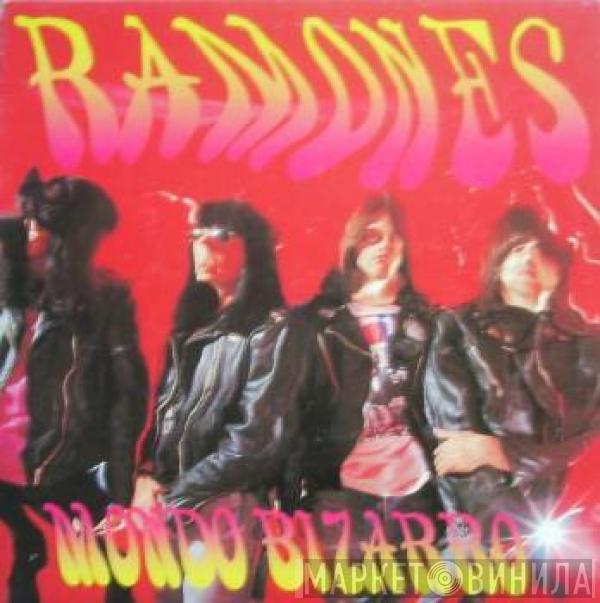  Ramones  - Mondo Bizarro