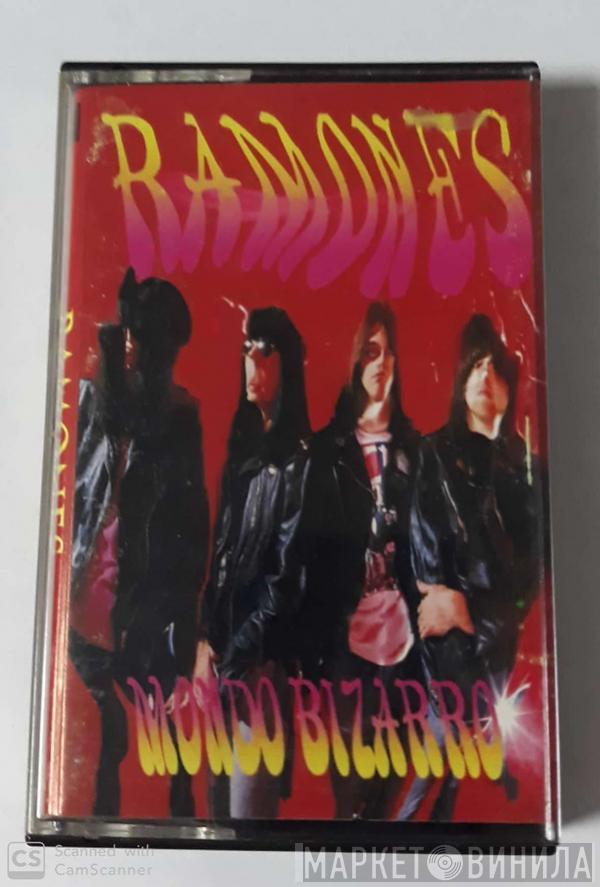  Ramones  - Mondo Bizarro