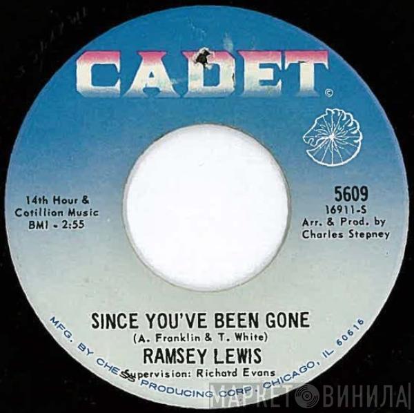 Ramsey Lewis - Since You've Been Gone / Les Fleur