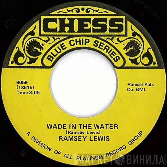 Ramsey Lewis - Wade In The Water / Travel On