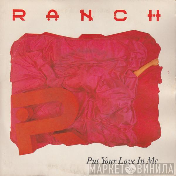 Ranch - Put Your Love In Me