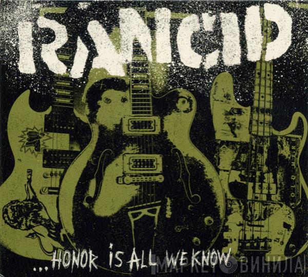 Rancid - ...Honor Is All We Know
