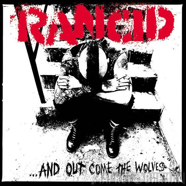 Rancid  - ...And Out Come The Wolves