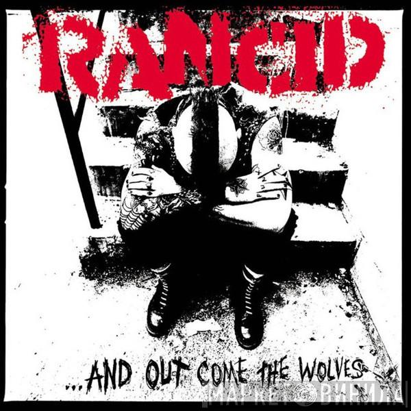  Rancid  - ...And Out Come The Wolves