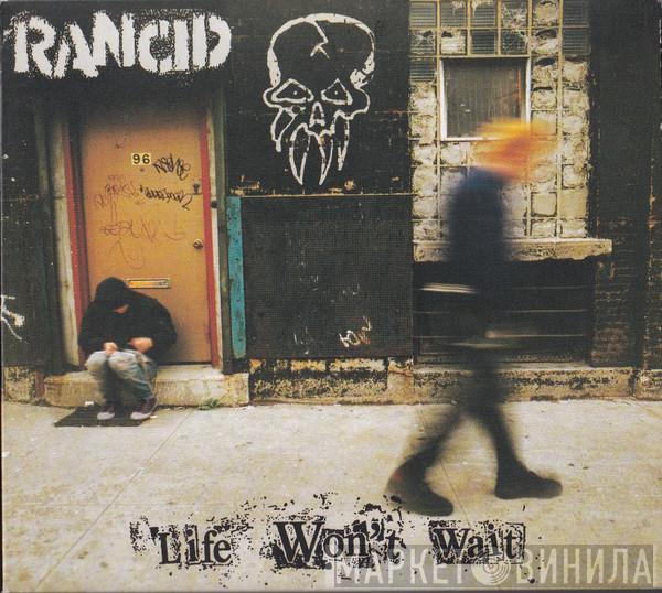 Rancid - Life Won't Wait