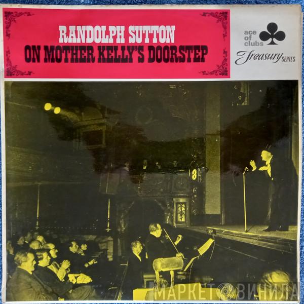 Randolph Sutton - On Mother Kelly's Doorstep