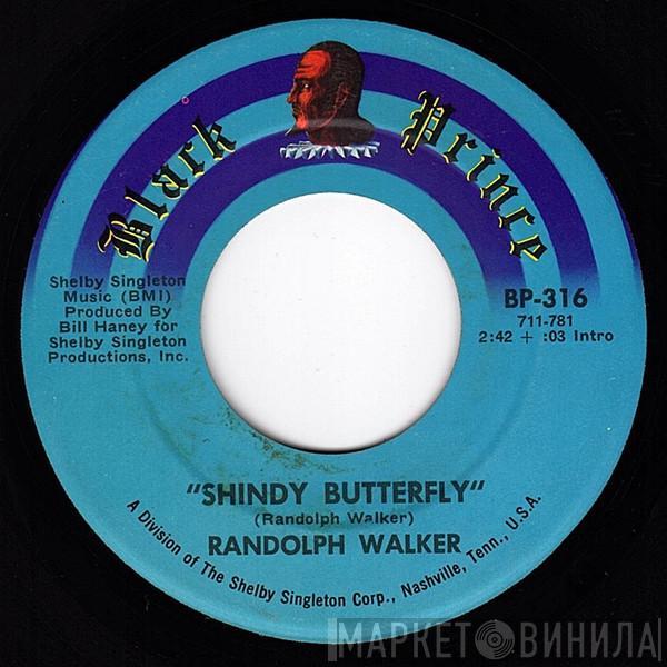 Randolph Walker - Shindy Butterfly / Pride & Soul