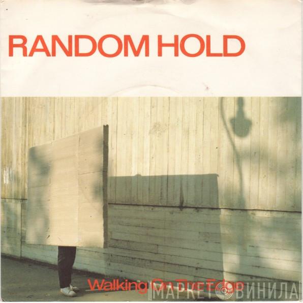 Random Hold - Walking On The Edge