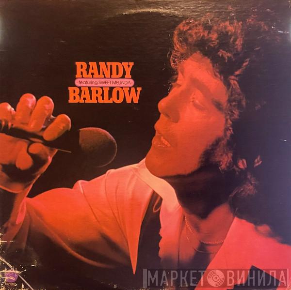 Randy Barlow - Featuring Sweet Melinda