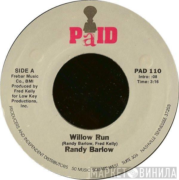 Randy Barlow - Willow Run / Can't Believe I Fell For That Line