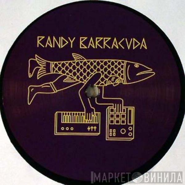 Randy Barracuda - On The Low