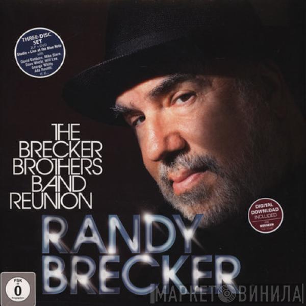 Randy Brecker - The Brecker Brothers Band Reunion