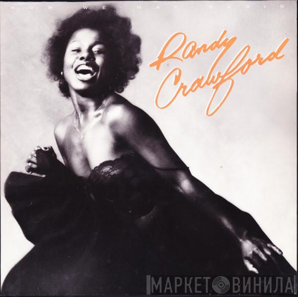  Randy Crawford  - Now We May Begin