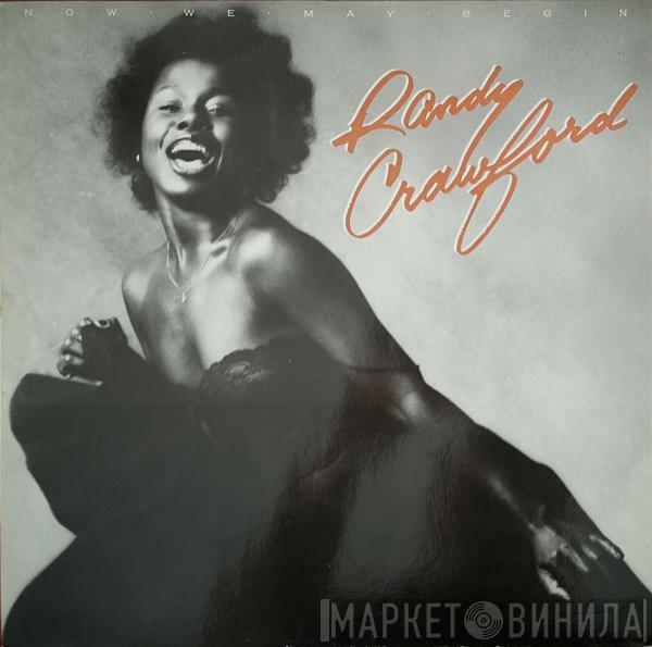  Randy Crawford  - Now We May Begin