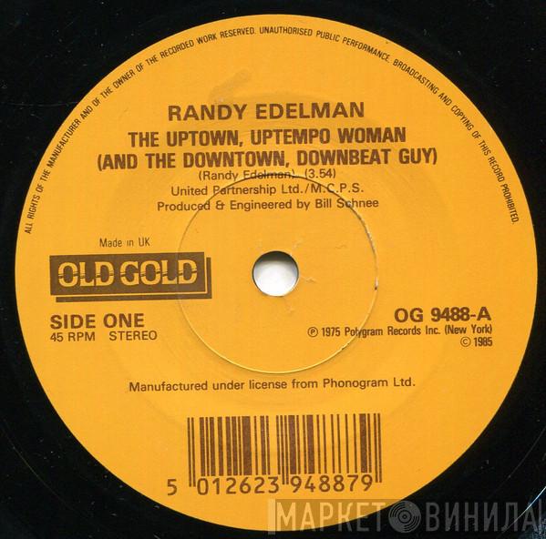 Randy Edelman - The Uptown, Uptempo Woman (And The Downtown, Downbeat Guy) / Concrete And Clay