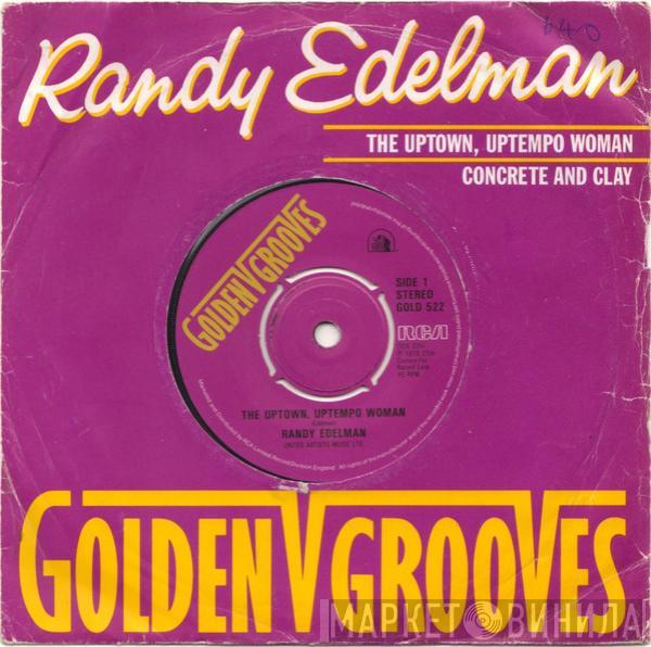 Randy Edelman - The Uptown, Uptempo Woman / Concrete And Clay