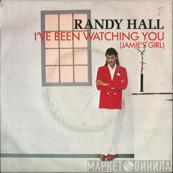 Randy Hall - I've Been Watching You