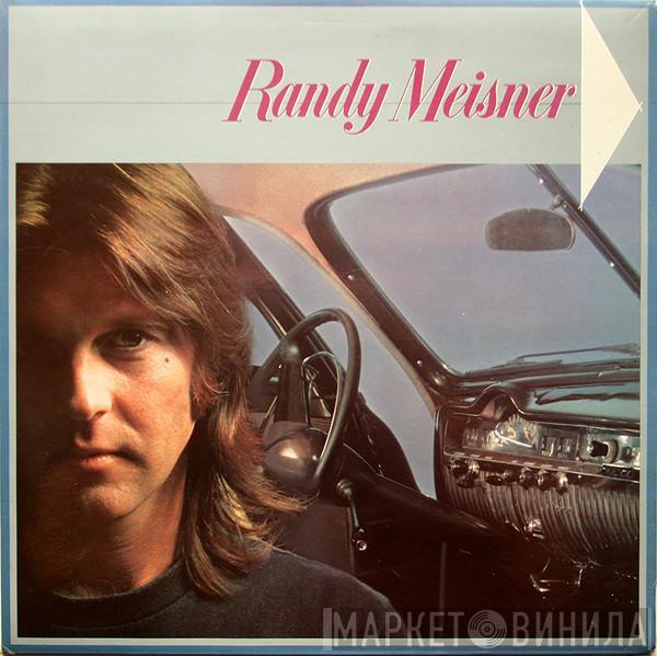 Randy Meisner - Randy Meisner