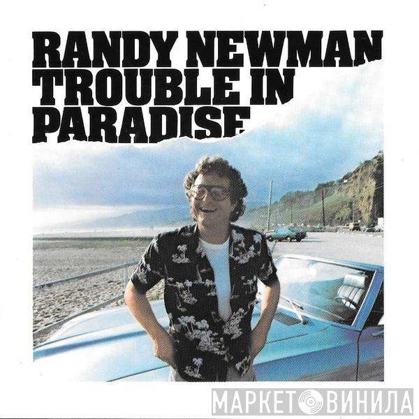  Randy Newman  - Trouble In Paradise