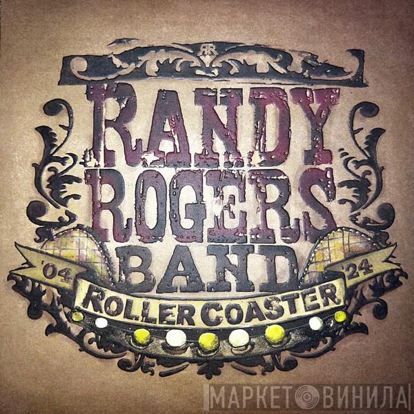 Randy Rogers Band - Roller Coaster