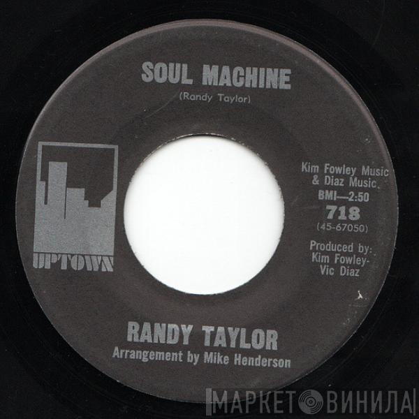 Randy Taylor  - Soul Machine / Theatre Of Broken Hearts