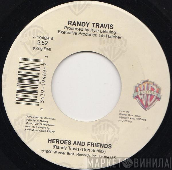 Randy Travis - Heroes And Friends