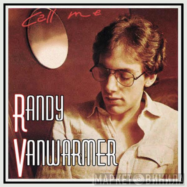 Randy Vanwarmer - Call Me