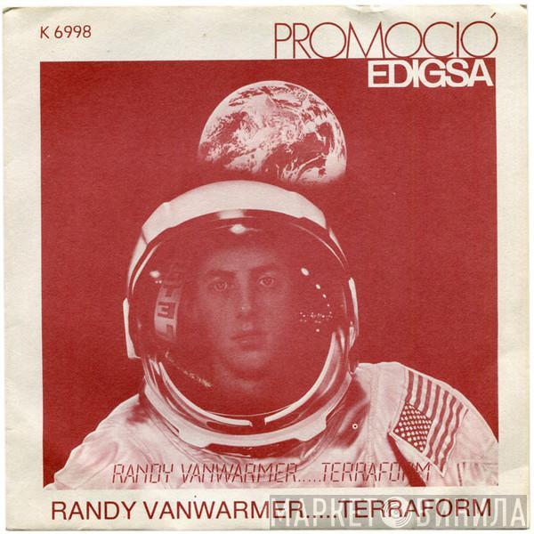 Randy Vanwarmer - Songs From The Album "Terraform"