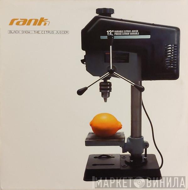 Rank 1 - Black Snow / The Citrus Juicer