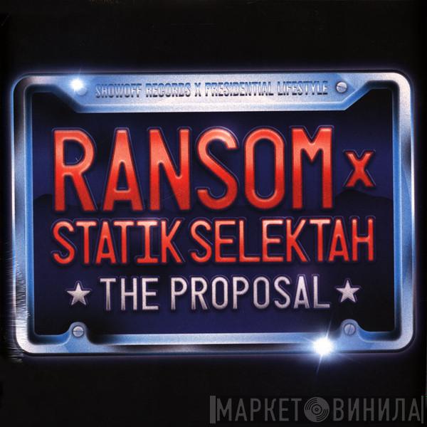 Ransom , Statik Selektah - The Proposal