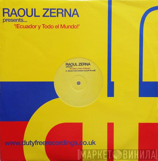 Raoul Zerna - Ecuador Y Todo El Mundo
