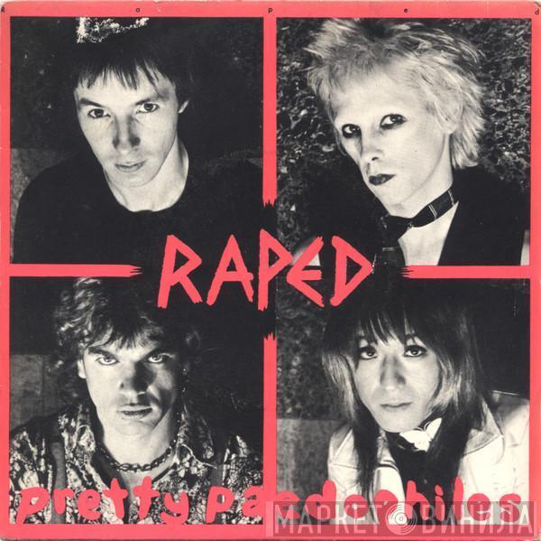 Raped - Pretty Paedophiles