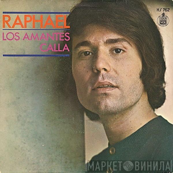  Raphael   - Los Amantes / Calla
