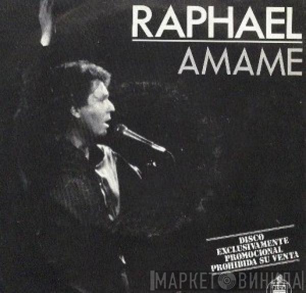 Raphael  - Amame