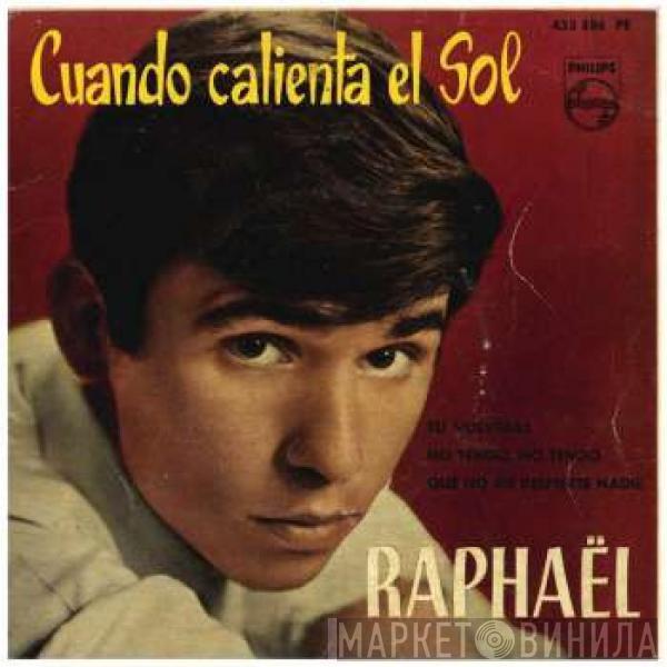 Raphael  - Cuando Calienta El Sol