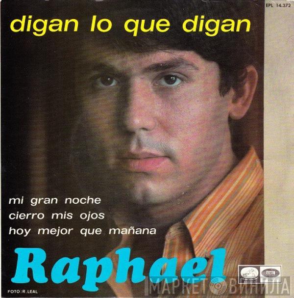 Raphael  - Digan Lo Que Digan