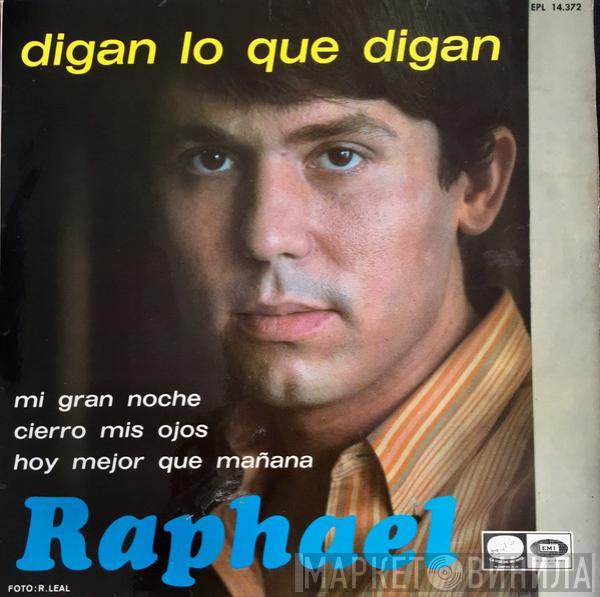 Raphael  - Digan Lo Que Digan