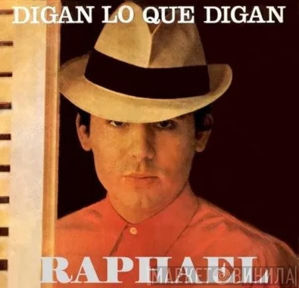  Raphael   - Digan Lo Que Digan